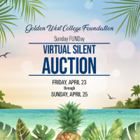 The words Golden West College Foundation, Sunday Funday, Virtual Silent Auction, Friday, April 23, through Sunday, April 25.