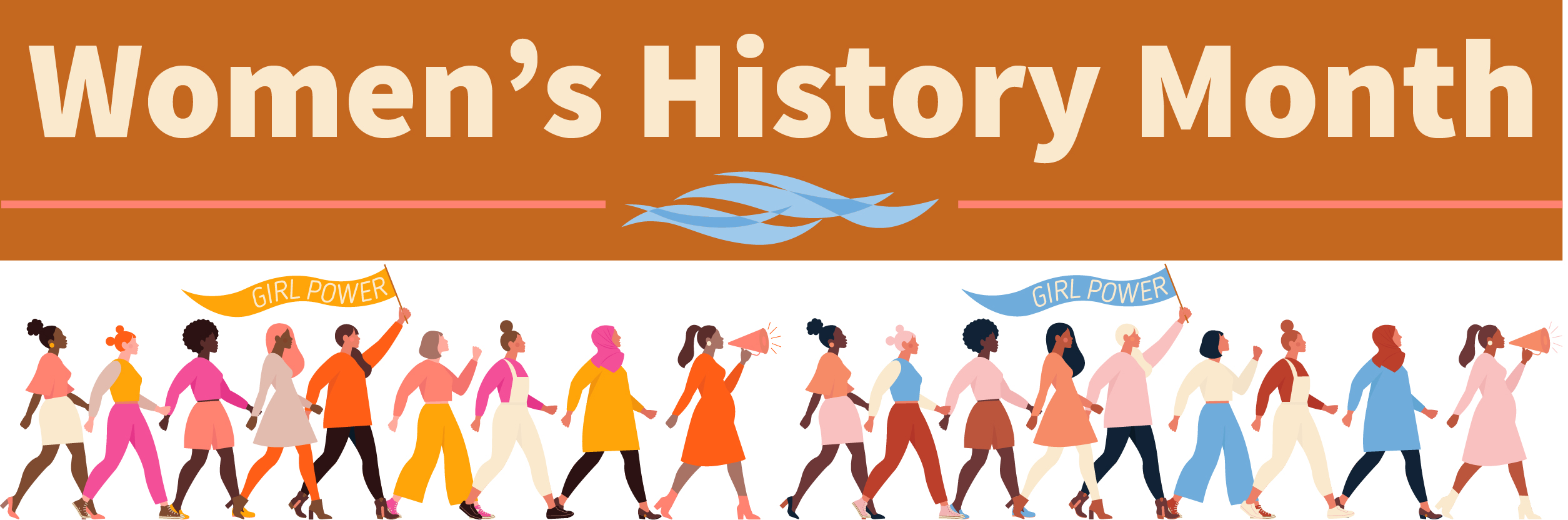 The words Women's History Month accompanied by the Coast District's blue waves and the image of women marching some holding girl power signs.