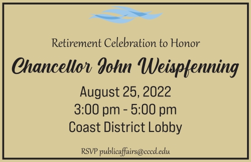 Invitation to the chancellor's retirement recption on August 25, email publicaffairs@cccd.edu for more information